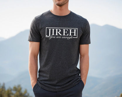 'Jireh You Are Enough' Christian Unisex T-shirt